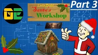 F4: How to Build Santa's Workshop! - Fallout 4 Tutorial (Part 3/3)