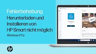 Herunterladen und Installieren der HP Smart App auf einem Windows-PC nicht m&ouml;glich | HP Drucker
