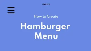 Transitions: Create Hamburger Menu/Sidebar | Mockitt Tutorial