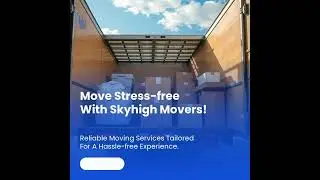 Move Stress-Free with Skyhigh Movers!