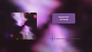 RXSISTXNT - VICTRUM