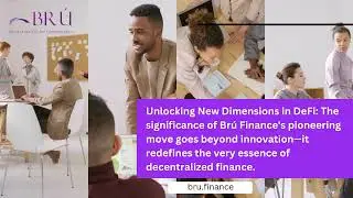 Bru Finance: Revolutionizing collateralization in DeFi
