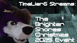 TimeLierG Streams: Brighter Shores Christmas 2025 Event Guide