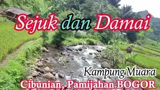 Sejuk & Damai, Kampung Muara, Cibunian, Pamijahan, Kabupaten BOGOR