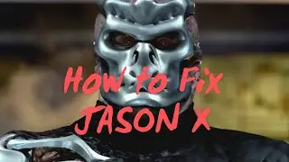 How to Fix Jason X