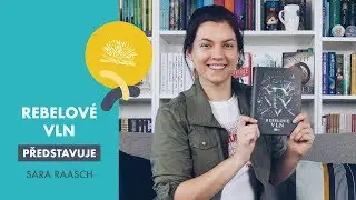 Sara Raasch doporučuje Rebely vln
