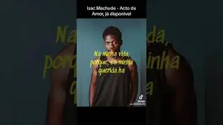 Isac Machude - Acto de Amor, j&aacute; dispon&iacute;vel #kizomba #mo&ccedil;ambique #reels #zouk #angola #portugal