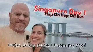 Singapore Day 1: Hop On Hop Off Bus to Merlion, Botanic Gardens & Marina Bay Views!