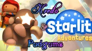 Kredo & The Pudgums | Starlit Adventures | Part 1