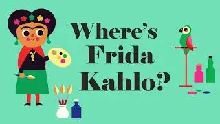 Board Books for Babies and Toddlers: Where&rsquo;s Frida Kahlo?