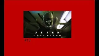 Alien: Isolation in Russian! #13