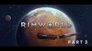 Dealing with Fibrous Mechanites AND Hypothermia | Let's Play: Rimworld | Part 3