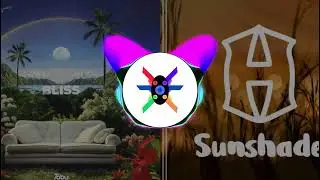 Tobu - Bliss X Hash - Sunshade [Limamata Mashup]