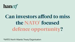 Can investors afford to miss the NATO defence opportunity?