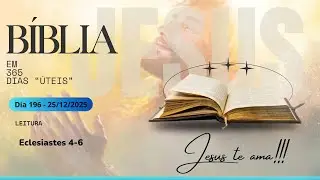 📖 DIA 196 – Eclesiastes: CAPÍTULOS 4-6  - BÍBLIA EM 365 DIAS “ÚTEIS” ✨