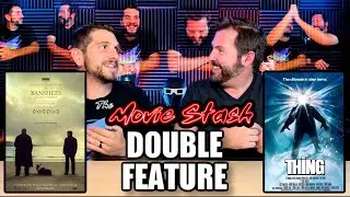 The Movie Stash Double Feature - The Thing & Banshees of Inisherin (Full Episode)
