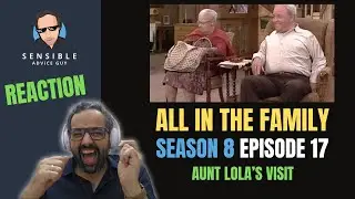 All in the Family REACTION, S8EP17 - Aunt Lola's Visit