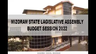 Mizoram Assembly Budget Session 2022 10.3.2022