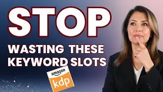What to Put in Amazon KDP 7 Keyword Slots