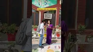 School teachers and new session 👩&zwj;🏫 #shorts #ytshorts #sejalgabashorts #teteachers ife achers