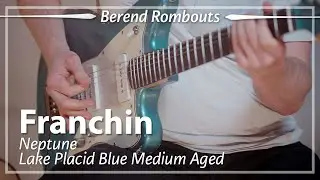 Franchin Neptune Lake Placid Blue Medium Aged played by Berend Rombouts | Demo