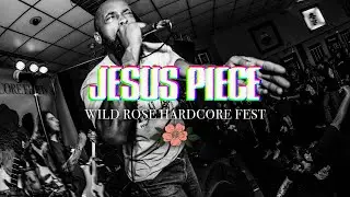 JESUS PIECE - WILD ROSE HARDCORE FEST 2019
