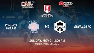*LIVE* US OPEN CUP QUALIFIERS:  Virginia Dream (UPSL) vs Guerilla FC (DCPL)