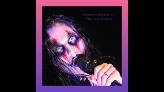 Johannes eckerstrom- The best vocalist