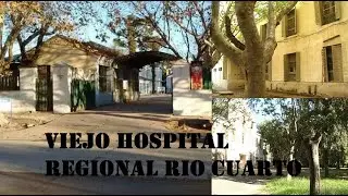 VIEJO HOSPITAL REGIONAL RÍO CUARTO