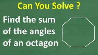 Find the SUM of the interior angles of an OCTAGON. Must Know Geometry Formula!