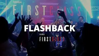 Banda de Casamento | Flashback | Banda First Class