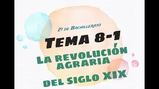 2ºBACH 8x01 - La revolucion agraria del siglo XIX