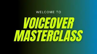 Voiceover Masterclass - learn to be a voiceover