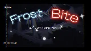 [4K] My Part in FrostBite