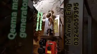 Qeema machine generator wali  M Anwar Enginering works gujranwala 03246059395 whatsapp
