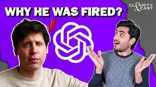 The Shocking Truth Behind Sam Altman&rsquo;s Firing from OpenAI | Clarity Cast