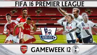 Arsenal vs Tottenham - Fifa 16 Premier League Gameweek 12