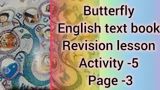 Class -4/Butterfly/English text book for class IV/Revision Lesson/Activity -5/Page -3/