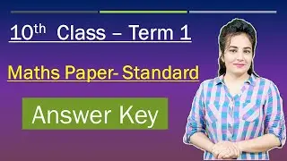 CBSE Class 10 | TERM 1 Maths Paper Answer Key 2021 (Standard)| CBSE Class 10 Term 1 Answer Key