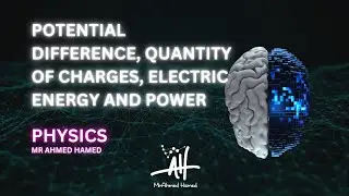 Physics - Potential difference, quantity of charges, Electric energy and power
