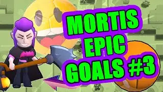 Mortis Epic Goals #3 / Yde / Brawl Stars
