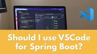 Should i use VSCode for Java & Spring Boot?