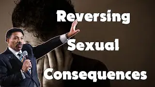 Tony Evans - Reversing Sexual Consequences - The Alternative