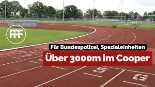 So schaffst du über 3000m im Cooper Test (z.B. für das GSG9 Auswahlverfahren)