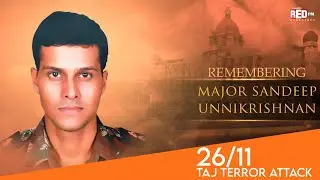 Remembering Major Sandeep Unnikrishnan on the fourteenth anniversary of 26/11 l Red Fm Bengaluru