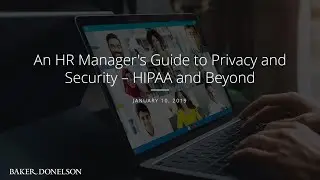 An HR Manager's Guide to Privacy and Security &ndash; HIPAA and Beyond