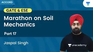 Marathon on Soil Mechanics | Part 17 | Civil Engineering | GATE & ESE | Jaspal Singh