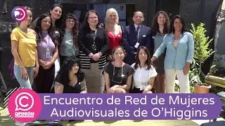 Red de Mujeres Audiovisuales de O'Higgins se reunieron en Pichilemu