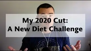 My 2020 Cut | Breaking Down My Entire Diet Plan