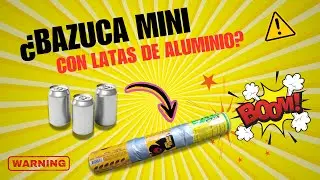 &iquest;C&oacute;mo hacer una bazuca de carburo con latas de aluminio? (Paso a paso)